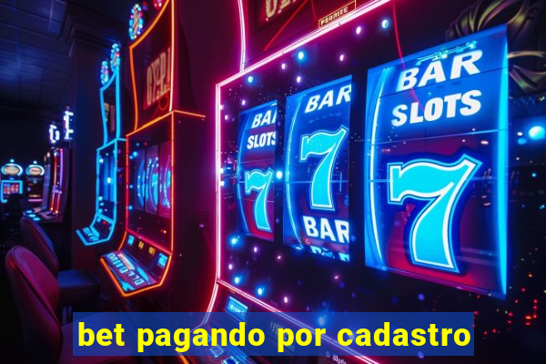 bet pagando por cadastro